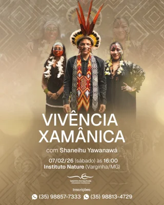 Vivência Xamânica - Com Shaneihu Yawanawá